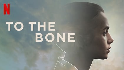 Tulburările de alimentaţie în filme – To the Bone