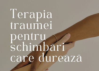 Terapia EMDR: pentru schimbări care durează